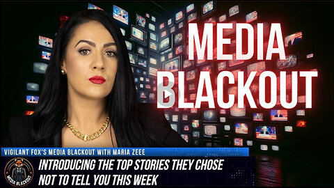 MARIA ZEEE - Media Blackout: 10 News Stories They Chose Not to Tell You - Episode 17