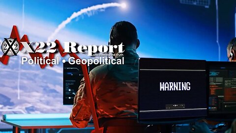 X22 Report - Ep. 3183B - Warmongers Are Being Exposed, Missile Warning System Transferred To SF...