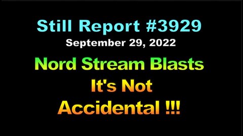 Nord Stream Blasts Were Not Accidental !!!, 3929