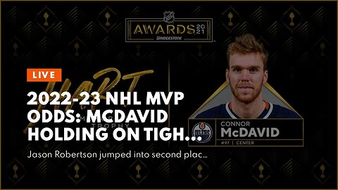 2022-23 NHL MVP Odds: McDavid Holding On Tight to Top Spot