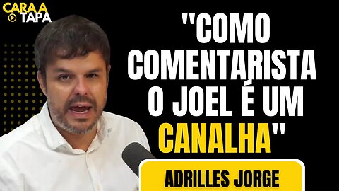 QUAIS COMENTARISTAS POLÍTICOS QUE ADRILLES FAZ QUESTÃO DE NÃO OUVIR