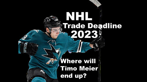 NHL Trade Deadline Preview 2023