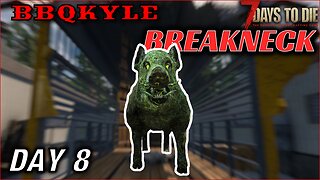 Say Hi to Grace (7 Days to Die - Breakneck: Day 8)