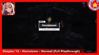 Chapter 12 - Hometown - Normal (Full Playthrough) | Goddess of Victory: Nikke