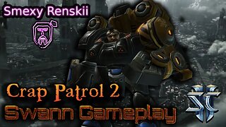 Starcraft 2 Custom Map - Crap Patrol 2 - Swann Gameplay - Smexy Renskii Gameplay