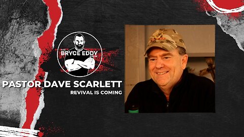 Pastor Dave Scarlett | Revival Is Coming | Special Episode