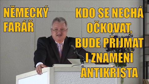 Německý farář: KDO SE NECHÁ OČKOVAT, BUDE PŘIJMAT I ZNAMENÍ ANTIKRISTA