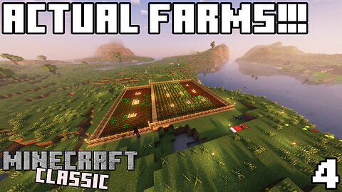 I Made A Proper Farm In Minecraft! - Classic Minecraft Episode 4