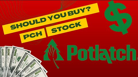 Investing in PotlatchDeltic Corp (PCH) Stock - Is it Worth Your Money?