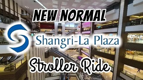 NEW NORMAL: SHANGRILA PLAZA Stroller Ride