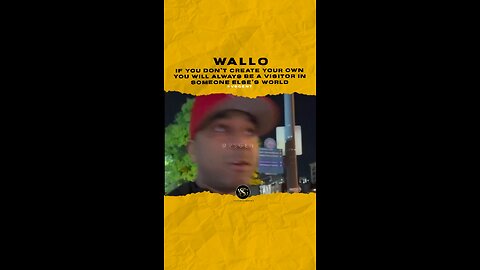 #wallo If you don’t create ur own u will always b a visitor In some1 else’s 🌎 🎥 @wallo267