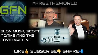 Elon Musk, Scott Adams and the covid vaccine