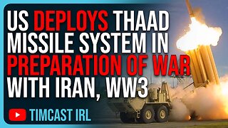 US DEPLOYS THAAD Missile System In Preparation Of War With Iran, World War 3