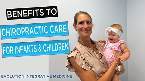 Chiropractic Care for Infants and Children, What is Chiropractic?, Evolution Integrative Medicine