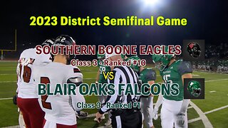 2023 Southern Boone Eagles vs Blair Oaks Falcons District Semifinal Game