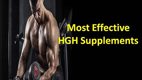 Most Effective HGH Supplements