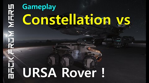 Star Citizen Gameplay - Fitting the Ursa Rover into the Constellation Andromeda