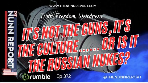 Ep 372 It's Not The Guns, It's The Culture | The Nunn Report w/ Dan Nunn