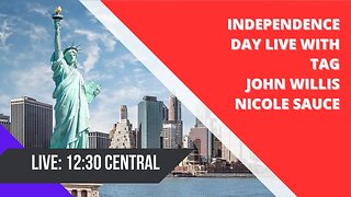 Independence Day Live with Tag, John Willis and Nicole Sauce