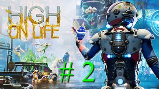 High on Life # 2 "A Needler and A New Bounty"
