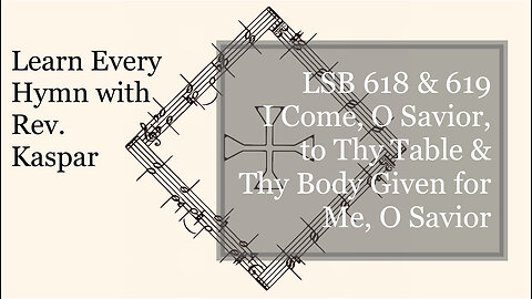 618 I Come, O Savior, to Thy Table 619 Thy Body, Given for Me, O Savior ( Lutheran Service Book )