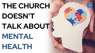 The Church Doesn't Talk About Mental Health