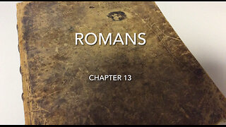 Romans Chapter 13 (Submit To Authority)