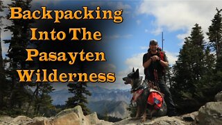 Backpacking into the Pasayten Wilderness - Silver Lake Overnight