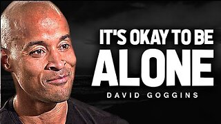 I Work Better Alone It's Okay to Be Unhappy David Goggins Motivation