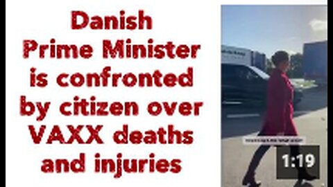 🇩🇰 Danish Prime minister is confronted over VAXX deaths and injuries