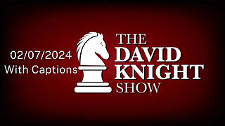 The David Knight Show w/ Guest Host Gardner Goldsmith – Unabridged With Captions - 02/07/2024