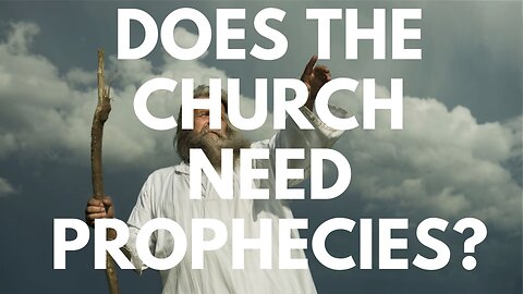 Prophecies in the church - Prophets and prophecies part 2