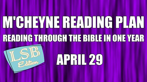 Day 119 - April 29 - Bible in a Year - LSB Edition