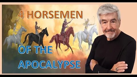 4 Horsemen of the Apocalypse - Rev. 6