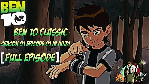 Ben 10 Classic Season 01 Episode 01 in Hindi [Full Episode]✨