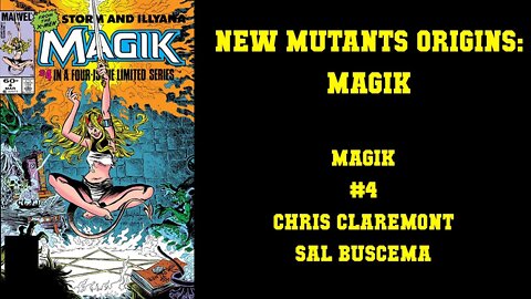 New Mutants Origins: Magik - Magik Mini Series #4