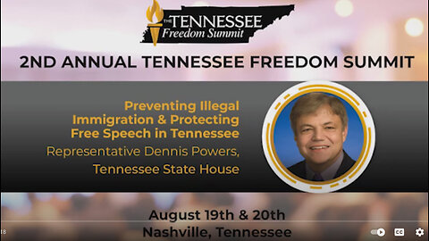 Preventing Illegal Immigration & Protecting Free Speech - Rep. Dennis Powers TN Freedom Summit 2022