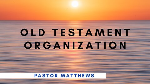 "Old Testament Organization" | Abiding Word Baptist