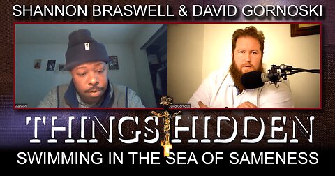 THINGS HIDDEN 166: Swimming in the Sea of Sameness