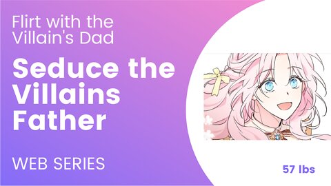 Seduce the Villain's Father | Flirting With the Villain's Dad
