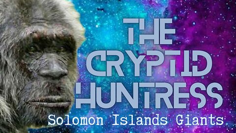 GIANTS OF THE SOLOMON ISLANDS - REMOTE VIEWING WITH BARRY LITTLETON