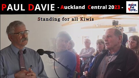 Paul Davie, Rock The Vote NZ candidate for Auckland Central on Why He Is Standing in the 2023 General Election