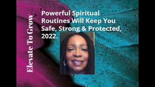 Powerful Spiritual Routines Will Keep You Safe Strong & Protected, 2022.