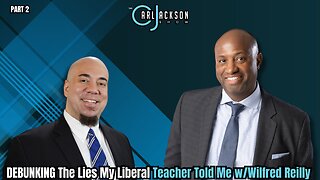 DEBUNKING The Lies My Liberal Teacher Told Me w/Wilfred Reilly Pt 2