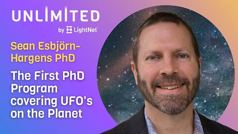 Unlimited: The First UFO PhD Program on the Planet with Sean Esbjörn-Hargens