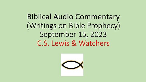 Biblical Audio Commentary - C.S. Lewis & Watchers