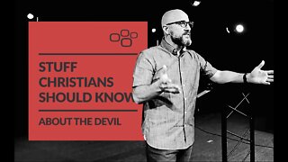 Stuff Christians Should Know About The Devil (Sermon Only) LifePoint Church Longwood--Feb 16, '20