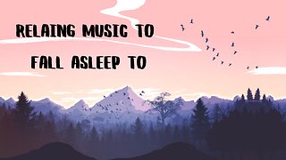 Music to fall asleep to