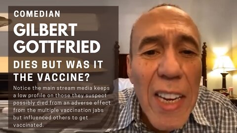 Did Gilbert Gottfried die from the vaccine?