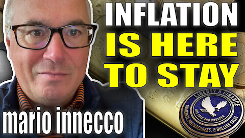 Inflation Is Here To Stay | Mario Innecco